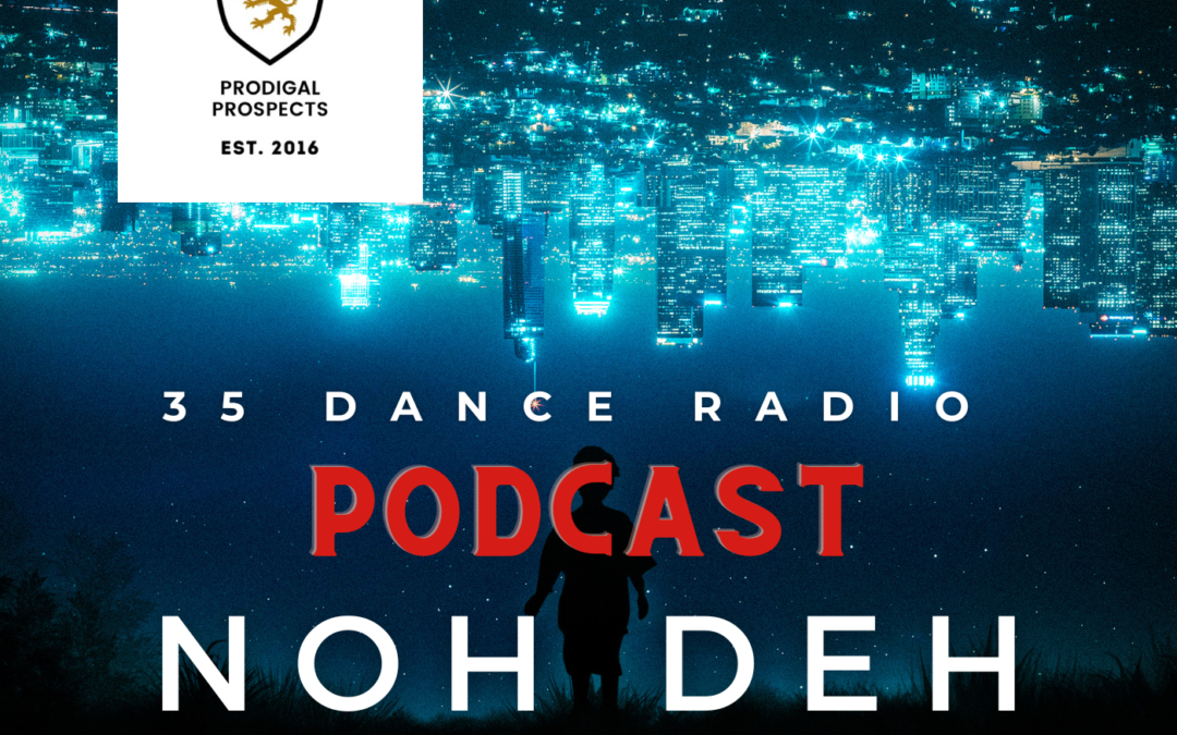 35 Dance Radio 0033 | Prodigal Prospects Launch Mix